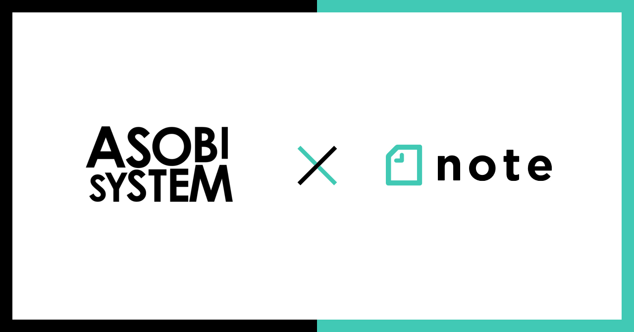 アソビシステムとnoteが業務提携 新メディア開設と所属タレントの公式アカウントもスタート Musicman